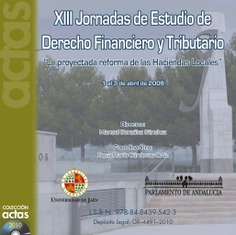 XIII Jornadas de Estudio de Derecho Financiero y Tributario. La proyectada reforma de las Haciendas 
