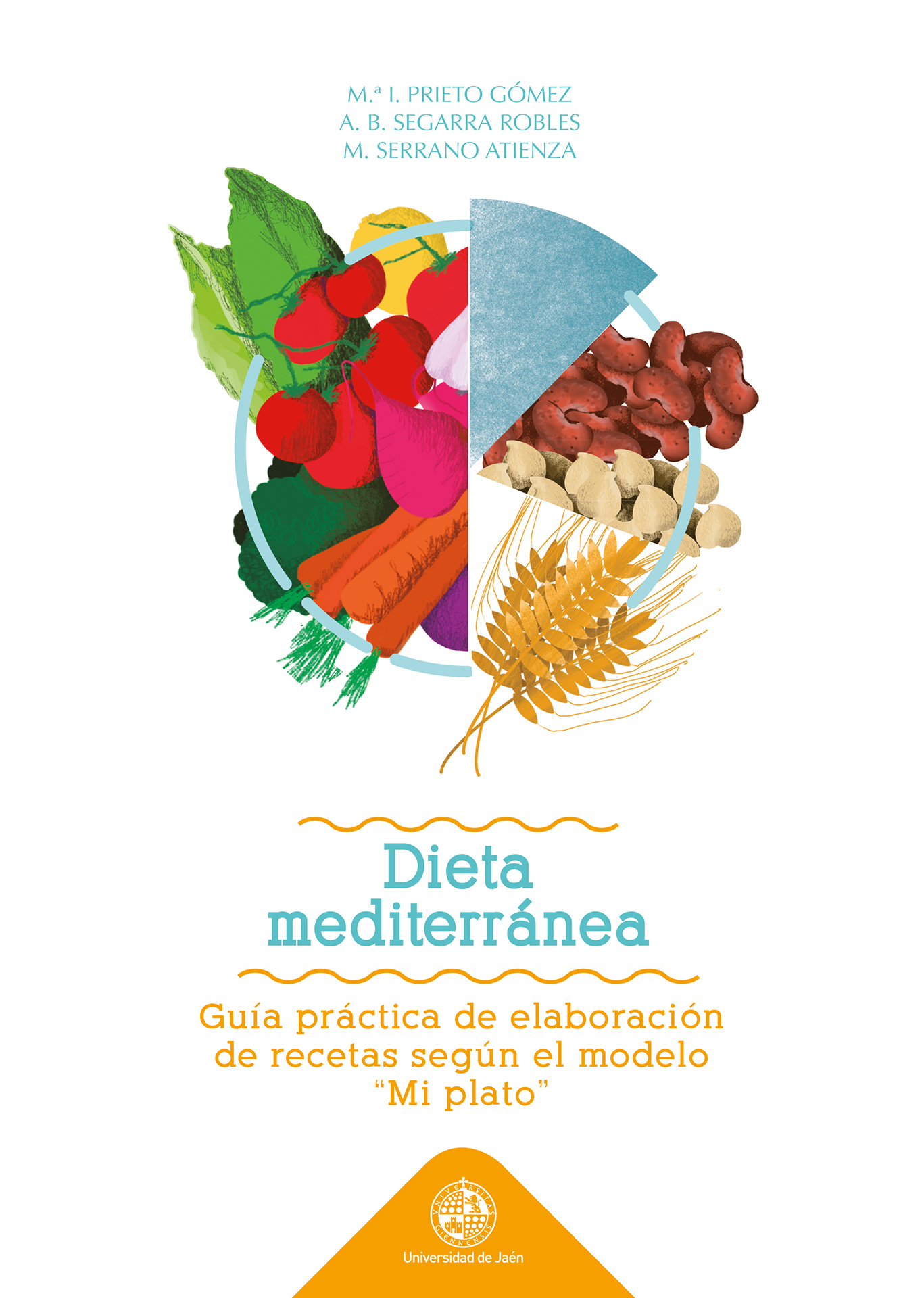 Dieta Mediterránea: guía práctica de elaboración de recetas según el modelo  