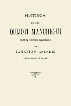 Historia domini Quijoti Manchegui traducta in latinem macarrónicum