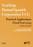 Teaching manual Spanish Corporation TAX.Practical application . Fiscal year 2023