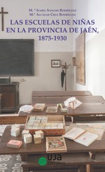 Las escuelas de niñas en la provincia de Jaén, 1875-1930