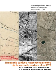El mapa de cultivos y aprovechamientos de la provincia de Jaén circa 1875