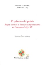 El gobierno del pueblo. Auge y crisis de la democracia representativa en Europa en el siglo XX