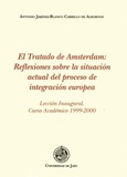 El Tratado de Amsterdam: Reflexiones sobre la situación actual del proceso de integración europea