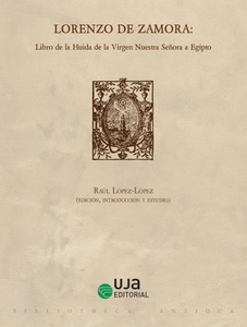 Lorenzo de Zamora: Libro de la Huida de la Virgen Nuestra Señora a Egipto