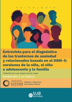 Entrevista para el diagnóstico de los trastornos de ansiedad y relacionados basada en el DSM-5: versiones de la niña, el niño o adolescente y la familia. Entrevista para el diagnóstico de los trastornos de ansiedad y relacionados basada en el DSM-5: versiones de la niña, el niño o adolescente y la familia.