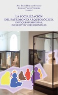 La Socialización del Patrimonio Arqueológico: Enfoques feministas, inclusivos y decoloniales