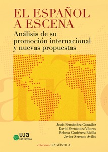 El español a escena: análisis de su promoción internacional y nuevas propuestas