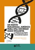Un nuevo paradigma jurídico para una sociedad (más) inclusiva: La perspectiva de género en la producción y en la aplicación del derecho