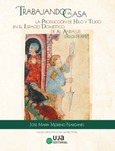 Trabajando en Casa: la Producción de Hilo y Tejido en el Espacio Doméstico de Al-Andalus (ss. IX-XIII)