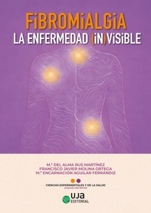 Fibromialgia: la enfermedad (in)visible