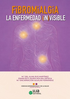 Fibromialgia: la enfermedad (in)visible