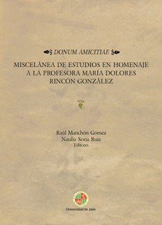 Donum amicitiae: miscelánea de estudios en homenaje a la Profesora Mª Dolores Rincón González