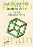 Portada de: Las relaciones de la morfología en la gramática