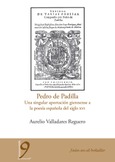 Pedro de Padilla. Una singular aportación giennense a la poesía española del siglo XVI