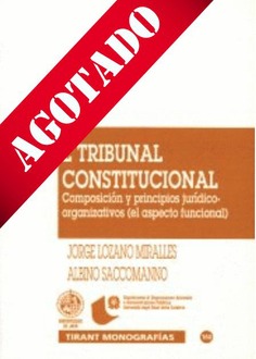 El Tribunal Constitucional. Composición y principios jurídico-organizativos (el aspecto funcional)