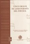 Cinco siglos de Lexicografía del español