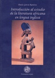 Introducción al estudio de la literatura africana en lengua inglesa