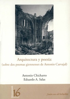 Arquitectura y poesía: (sobre dos poemas giennenses de Antonio Carvajal)