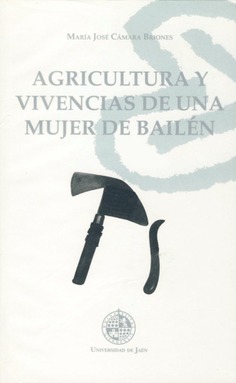 Agricultura y vivencias de una mujer de Bailén