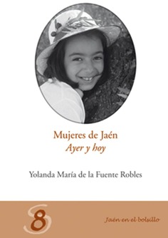 Mujeres de Jaén. Ayer y hoy
