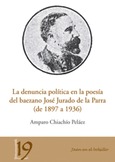 La denuncia política en la poesía del baezano José Jurado de la Parra (1897-1936)