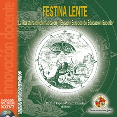Festina Lente. La Literatura emblemática en el Espacio Europeo de Educación Superior