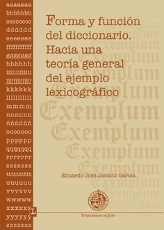 Forma y función del diccionario. Hacia una teoría general del ejemplo lexicográfico