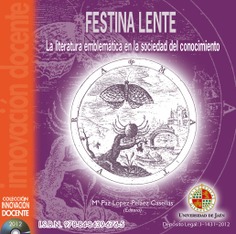 Festina Lente. La literatura emblemática en la sociedad del conocimiento
