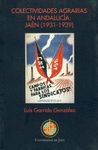 Colectividades agrarias en Andalucía: Jaén (1931-1939) Colectividades agrarias en Andalucía: Jaén (1931-1939)