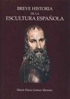 Breve historia de la escultura española Breve historia de la escultura española