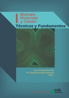 Biología Molecular y Celular. Volumen I. Técnicas y fundamentos