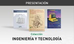Presentación de la colección Ingeniería y Tecnología