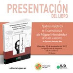 Presentación del libro "Textos inéditos e inconclusos de Miguel Hernández (Estudio y edición)"