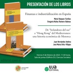 Presentación de los libros: De "holandeses del sur" a "Hong Kong" del Mediterráneo y Finanzas e industrialización en España