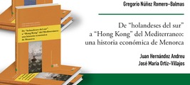 Presentación de los libros: De "holandeses del sur" a "Hong Kong" del Mediterráneo y Finanzas e industrialización en España