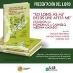 Presentación del libro "So long as my deeds live after me": Estudios en homenaje a Carmelo Medina Casado