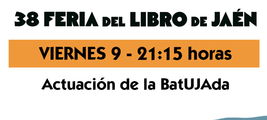 Feria del libro 2025: Actuación de la BatUJAda
