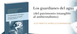 Presentación de libro: "Los guardianes del agua: (del patrimonio intangible al ambientalismo)"