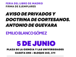 La Feria del Libro de Madrid acoge la presentación de "Aviso de privados y doctrina de cortesanos"