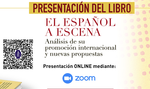 Presentación del libro "El español a escena: análisis de su promoción internacional y nuevas propuestas"