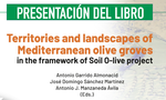 Presentación del libro "Territories and landscapes of Mediterranean Olive groves in the framework of Soil O-live project"