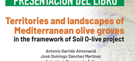 Presentación del libro "Territories and landscapes of Mediterranean Olive groves in the framework of Soil O-live project"