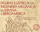 Premio al mejor libro  de ingeniería mecánica: "Figuras ilustres de la ingeniería mecánica en España e Iberoamérica"