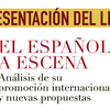 El Instituto Cervantes de Madrid acoge la presentación de 'El español a escena'